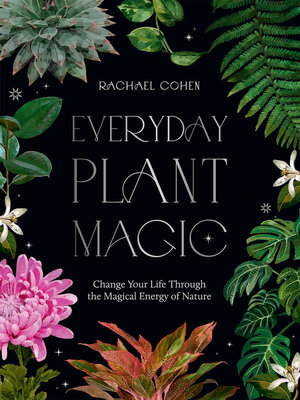 cover image of Everyday Plant Magic
